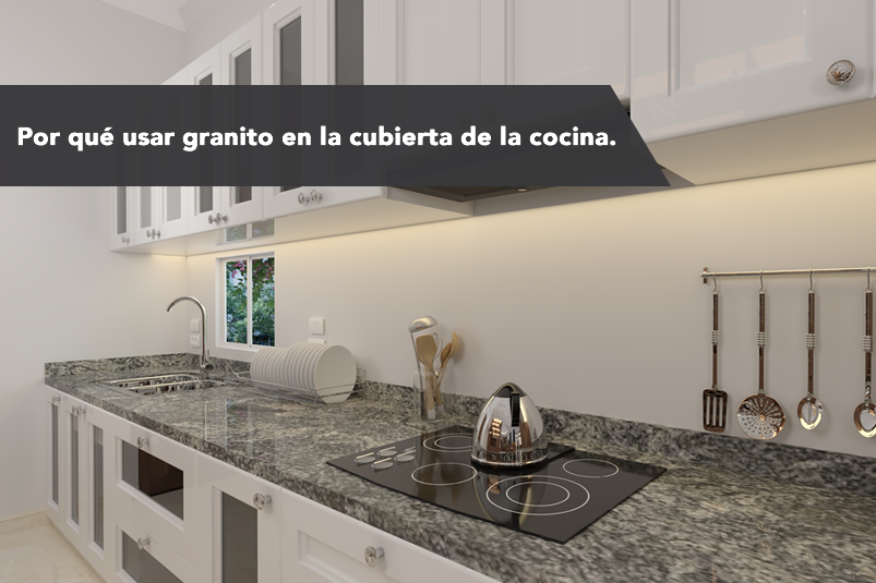 Por qué usar granito en la cubierta de la cocina.